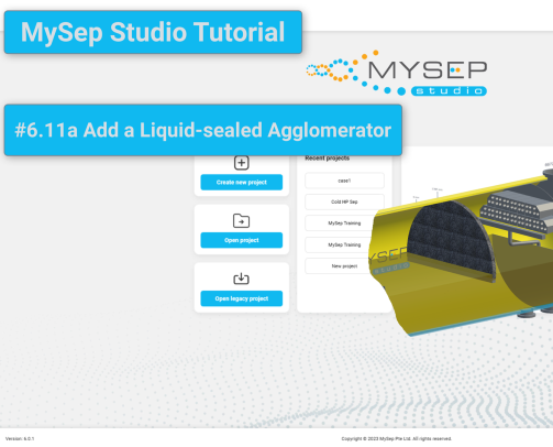 MySep Tutorial #6.11a: Add a Liquid-sealed Agglomerator in MySep Studio v6.0.2
